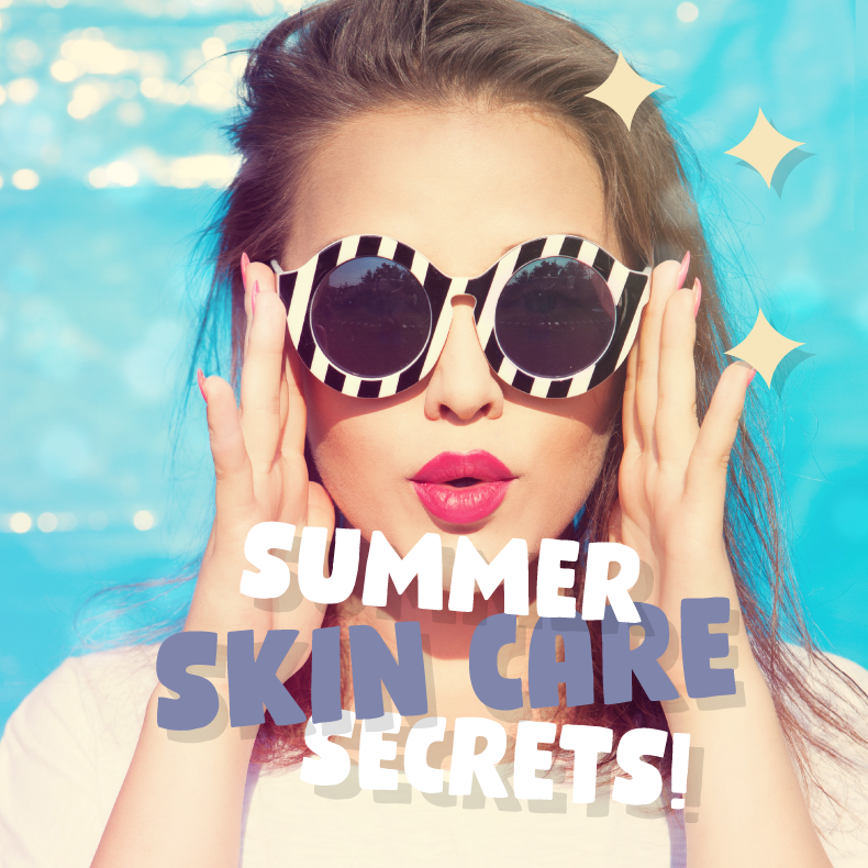Summer Skincare Secrets