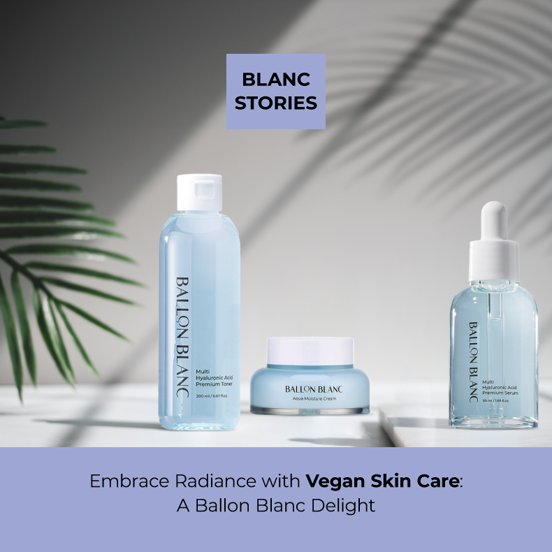 Embrace Radiance with Vegan Skin Care: A Ballon Blanc Delight